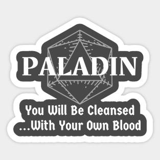 "You Will Be Cleansed....With Your Own Blood" Paladin Class Sticker